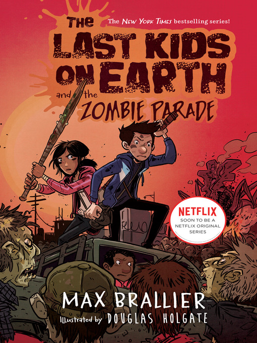Title details for The Last Kids on Earth and the Zombie Parade by Max Brallier - Wait list